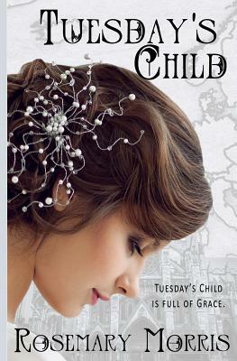 Tuesday's Child by Rosemary Morris