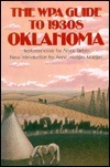 Oklahoma: A Guide to the Sooner State by Work Projects Administration