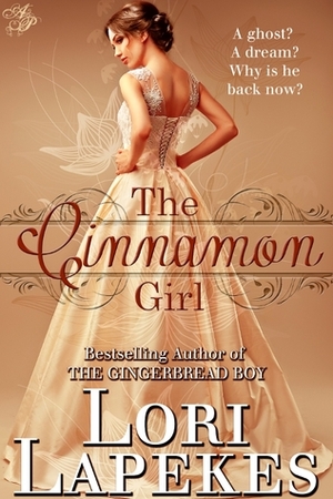 The Cinnamon Girl by Lori Lapekes