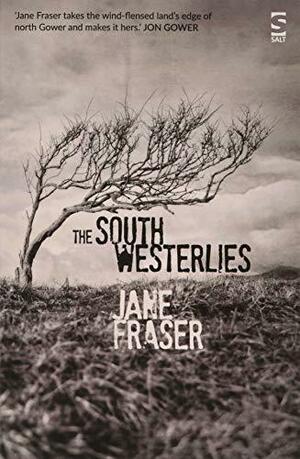 The South Westerlies by Jane Fraser