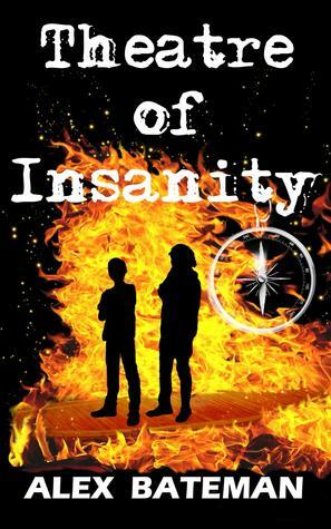 Theatre of Insanity by Alex Bateman