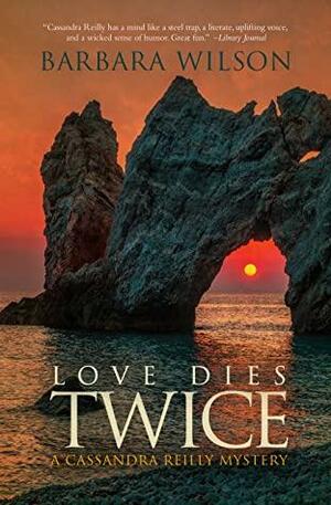 Love Dies Twice by Barbara Wilson