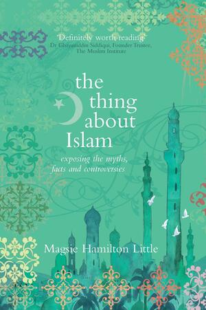 The Thing About Islam by Magsie Hamilton Little