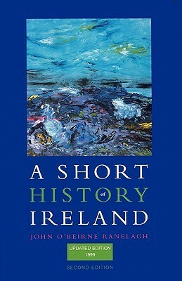 A Short History of Ireland by John O'Beirne Ranelagh