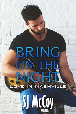 Bring on the Night by SJ McCoy