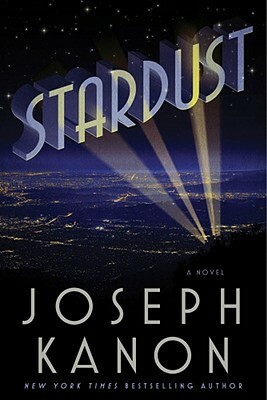 Stardust by Joseph Kanon