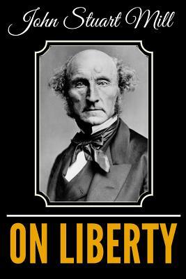 On Liberty by John Stuart Mill