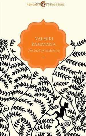 Valmiki Ramayana: The Book Of Wilderness by Vālmīki, Arshia Sattar