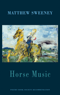 Horse Music by Matthew Sweeney