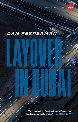 Layover in Dubai by Dan Fesperman