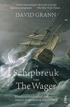 De schipbreuk van The Wager by David Grann, David Grann, Robert Neugarten