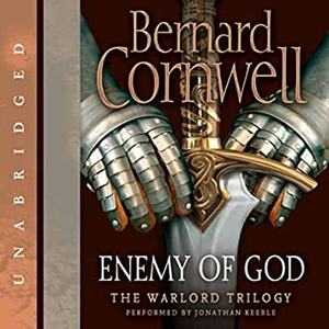 Enemy of God by Bernard Cornwell