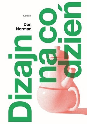 Dizajn na co dzień by Donald A. Norman