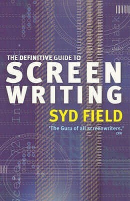 The Definitive Guide To Screenwriting by Syd Field