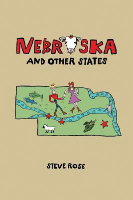 Nebraska and Other States by Steve Rose