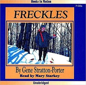 Freckles by Gene Stratton-Porter