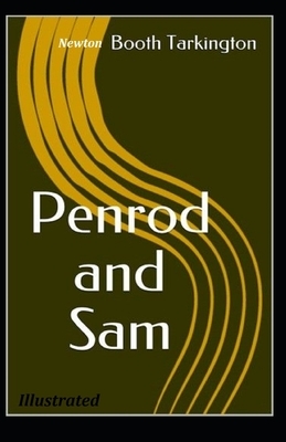 Penrod and Sam Illustrated by Booth Tarkington