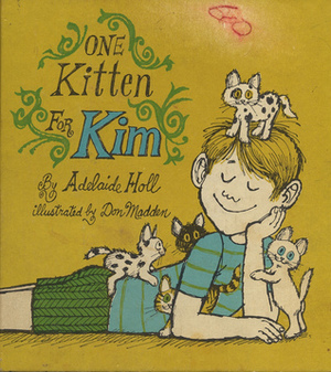 One Kitten for Kim by Don Madden, Adelaide Holl