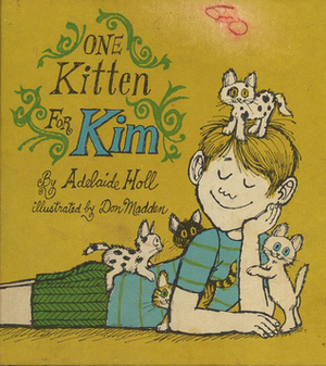 One Kitten for Kim by Adelaide Holl, Don Madden