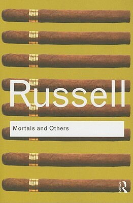 Mortals and Others by Bertrand Russell