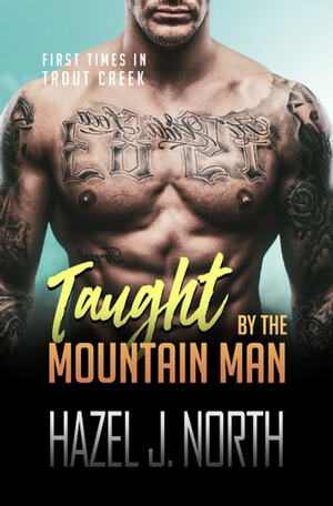 Taught by the Mountain Man by Hazel J. North