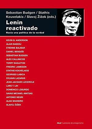 Lenin reactivado by Sebastian Budgen, Sebastian Budgen, Slavoj Žižek, Sathis Kouvelakis