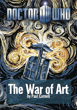 Doctor Who: The War of Art by Paul Cornell