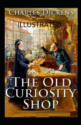 The Old Curiosity Shop Illustrated by Charles Dickens