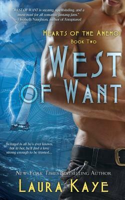 West of Want by Laura Kaye