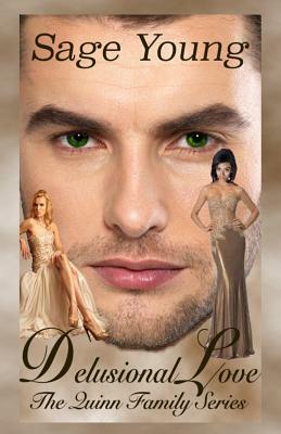 Delusional Love (2nd Edition): An Interracial Love Triangle. When the lines between love and lust are crossed, the thought of true love becomes delus by Sage Young