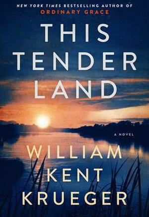 This Tender Land by William Kent Krueger