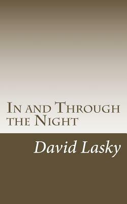 In and Through the Night by David Lasky