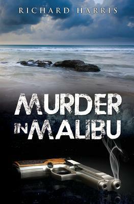 Murder in Malibu by Richard Harris