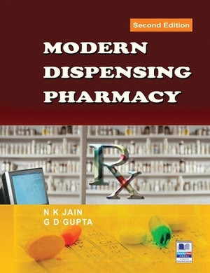 Modern Dispensing Pharmacy by G. D. Gupta, N. K. Jain