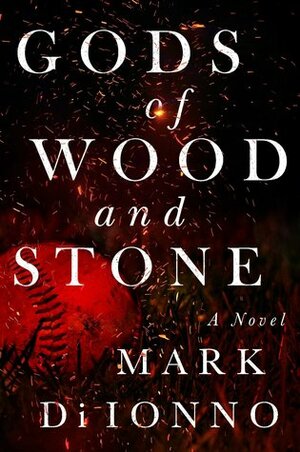 Gods of Wood and Stone by Mark Di Ionno