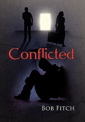 Conflicted by Bob Fitch
