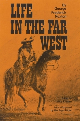Life in the Far West, Volume 14 by George Frederick Ruxton