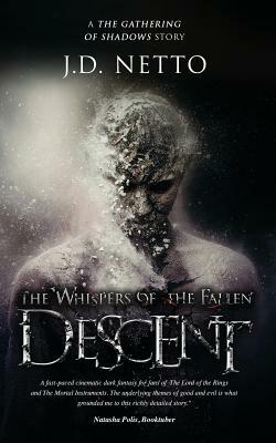 The Whispers of the Fallen: Descent by J.D. Netto