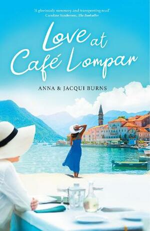 Love at Cafe Lompar by Jacqui Burns, Anna Burns