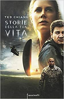 Storie della tua vita by Ted Chiang