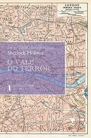 O Vale do Terror by Arthur Conan Doyle