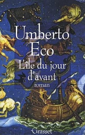 L'Île du jour d'avant by Umberto Eco
