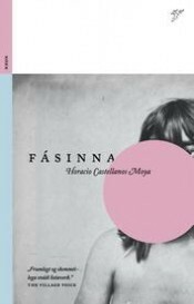 Fásinna by Horacio Castellanos Moya