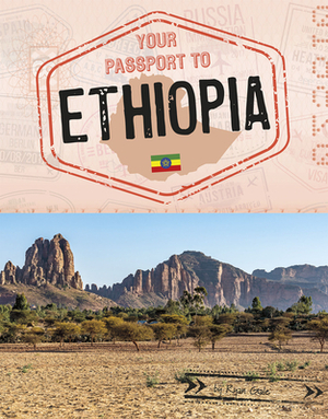 Your Passport to Ethiopia by Ryan Gale