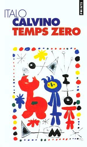 Temps zéro  by Italo Calvino