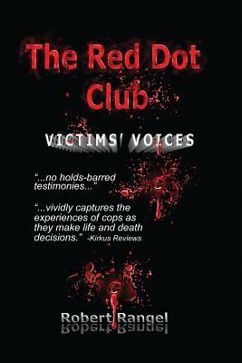 The Red Dot Club - Victims' Voices by Robert Rangel