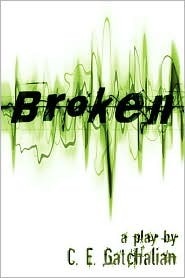 Broken by C.E. Gatchalian