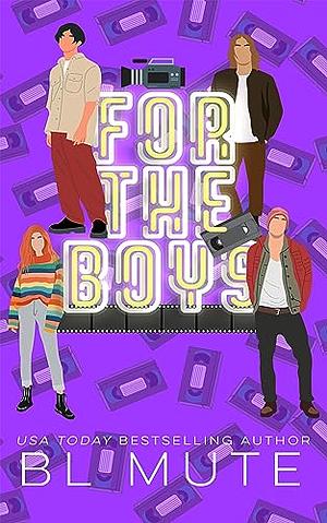 For The Boys by B.L. Mute