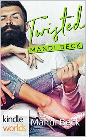 Twisted by Mandi Beck