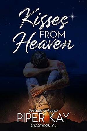 Kisses from Heaven by Piper Kay